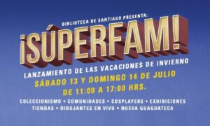 [Evento] ¡SúperFam! – Biblioteca de Santiago