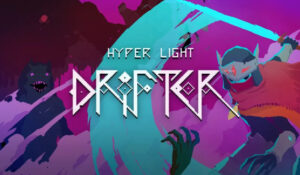 Review: Hyper Light Drifter – La muerte es inevitable
