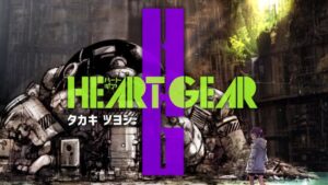 Heart gear: Un futuro gris con tonos claros