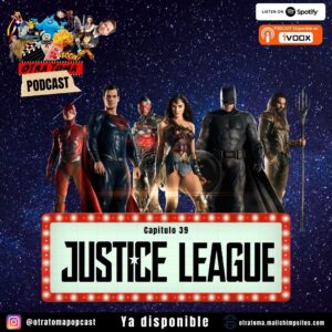 Otra Toma | #39 Justice League
