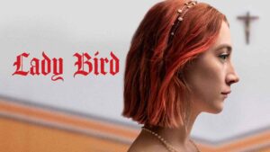 Reseña Lady Bird: Un viaje nostálgico a la adolescencia