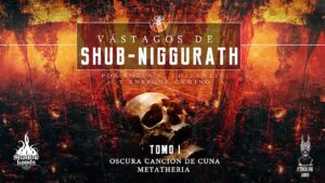 Reseña: Vástagos de Shub-Niggurath