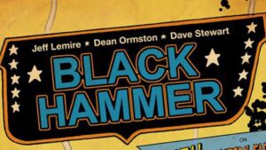 Black Hammer, una nueva vieja historia de superhéroes