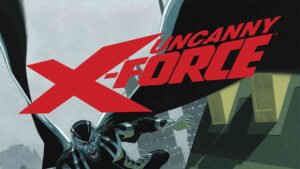 Uncanny X-Force, una epopeya moral