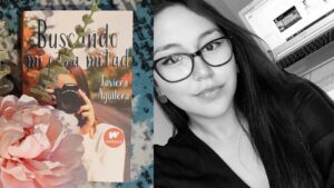 Buscando mi otra mitad: la primera novela de Javiera Aguilera