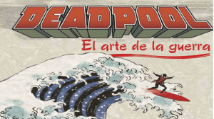 Cómic one-shot: Deadpool, el arte de la guerra