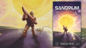 Reseña: Sandrium, novela de ciencia ficción por Sebastián Panatt