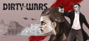 Avance: Dirty Wars, acción de espionaje táctico a la Chilena