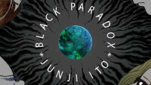 The Terrifying Mind of Junji Ito: Black Paradox